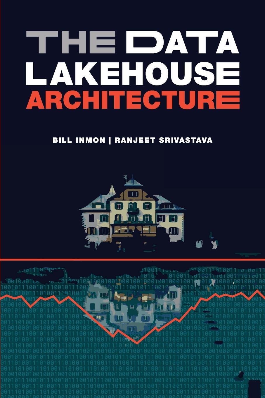 Cover: 9781634622783 | The Data Lakehouse Architecture | Ranjeet Srivastava | Taschenbuch