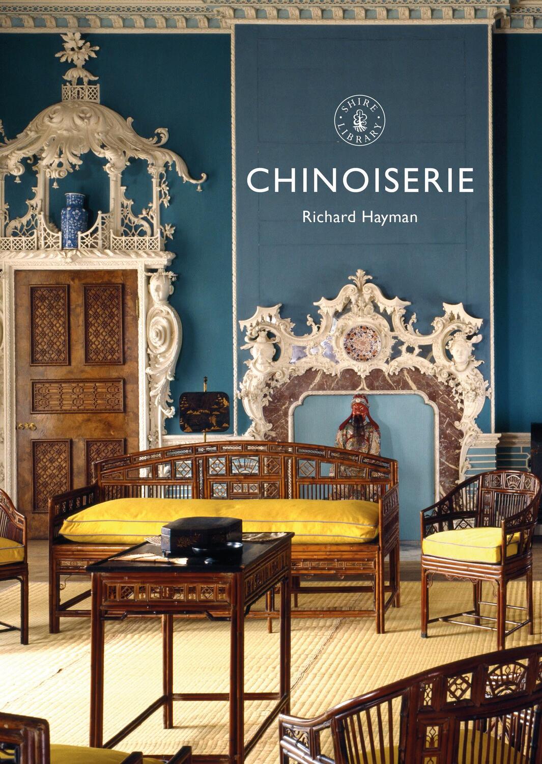Cover: 9781784424640 | Chinoiserie | Richard Hayman | Taschenbuch | Shire Library | Englisch