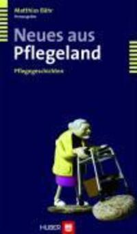 Cover: 9783456846361 | Neues aus Pflegeland | Pflegegeschichten | Buch | 149 S. | Deutsch