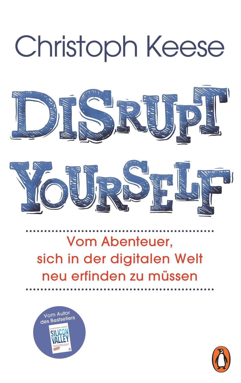 Cover: 9783328600336 | Disrupt Yourself | Christoph Keese | Buch | 288 S. | Deutsch | 2018