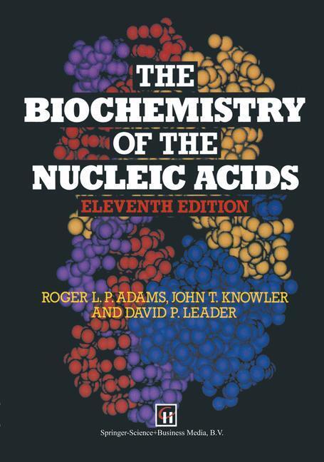 Cover: 9780412399404 | The Biochemistry of the Nucleic Acids | R. L. P. Adams (u. a.) | Buch