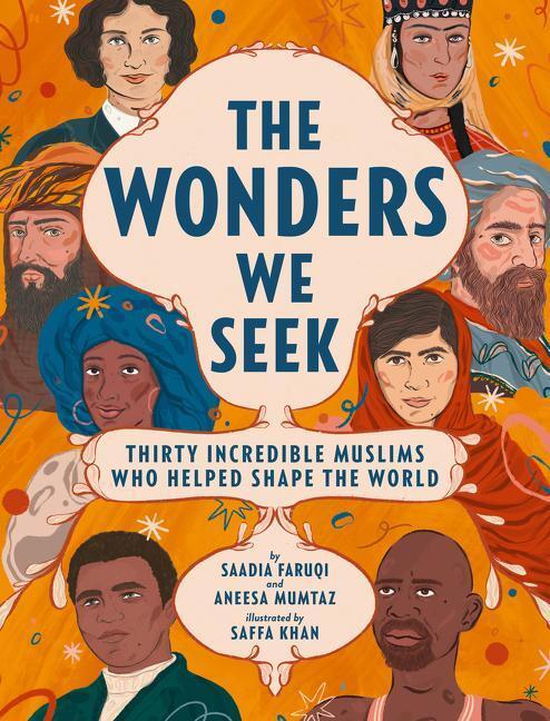 Cover: 9780062973443 | The Wonders We Seek: Thirty Incredible Muslims Who Helped Shape the...