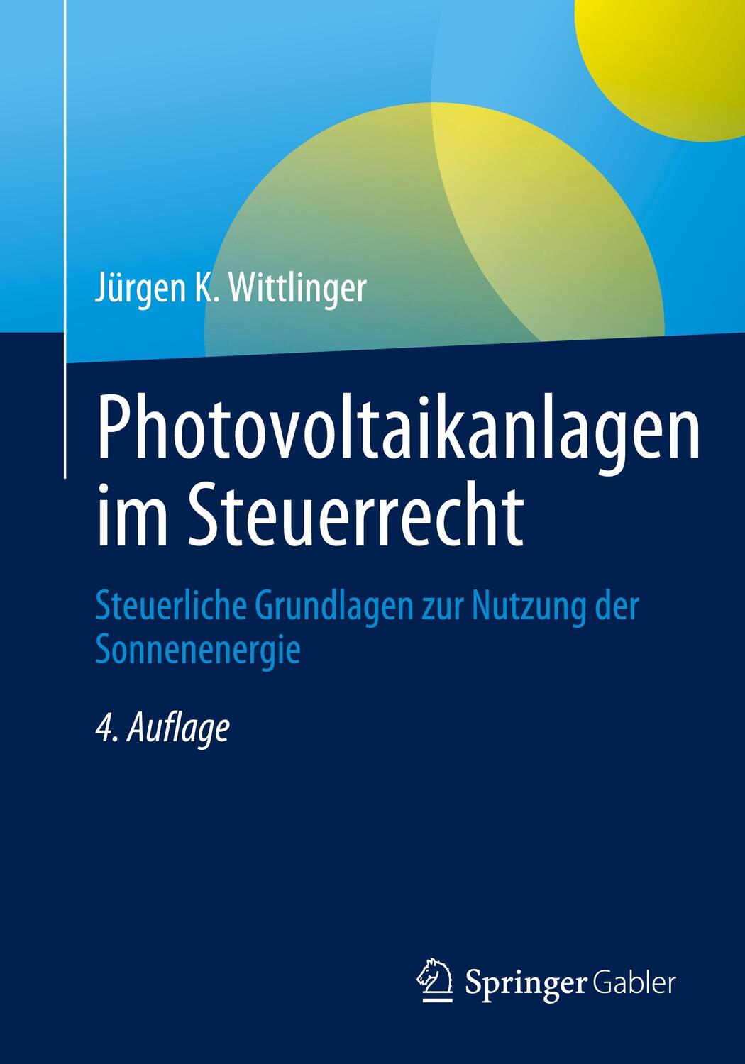 Cover: 9783658403201 | Photovoltaikanlagen im Steuerrecht | Jürgen K. Wittlinger | Buch
