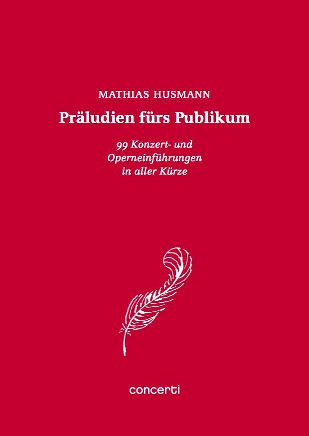 Cover: 9783981848106 | Präludien fürs Publikum | Mathias Husmann | Buch | Deutsch | 2017