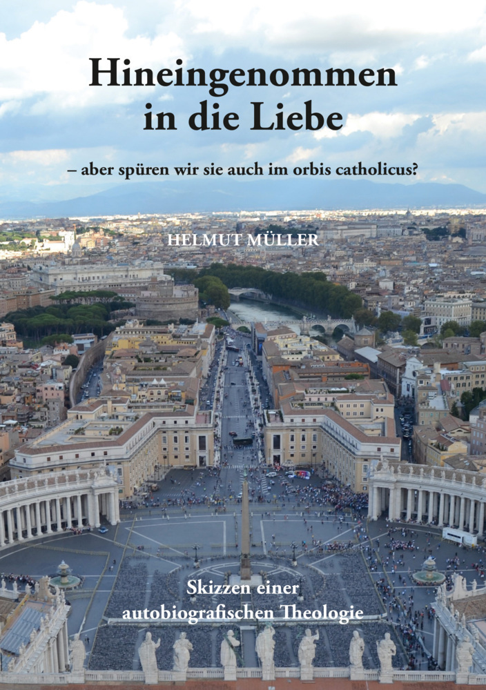 Cover: 9783717113355 | Hineingenommen in die Liebe | Helmut Müller | Taschenbuch | 250 S.