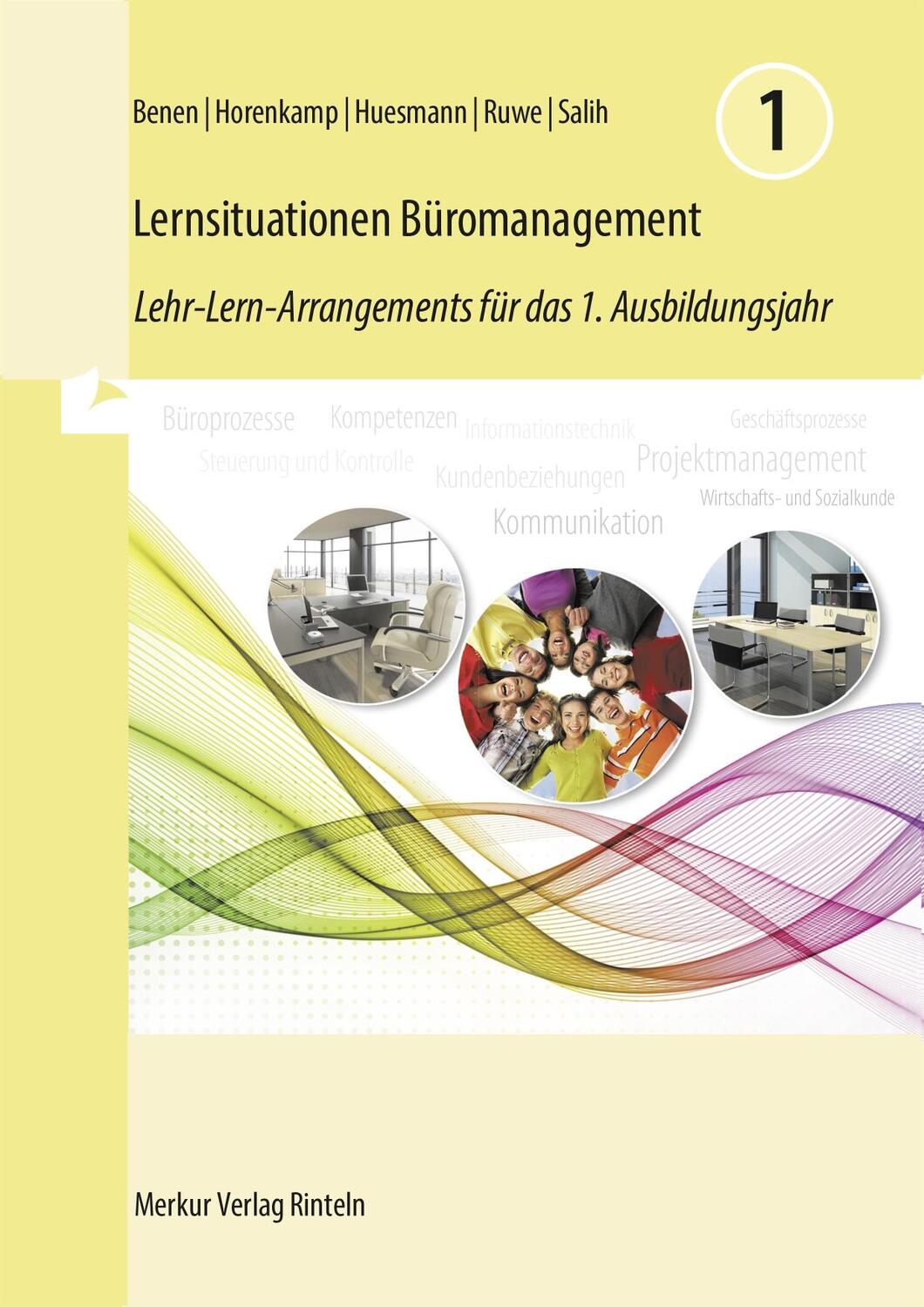 Cover: 9783812016711 | Lernsituationen Büromanagement 1 | Dieter Benen (u. a.) | Broschüre
