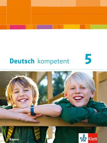 Cover: 9783123160417 | deutsch.kompetent. Schülerbuch mit Onlineangebot 5. Ausgabe Bayern...