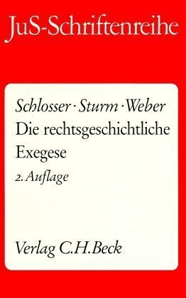 Cover: 9783406344411 | Die rechtsgeschichtliche Exegese | Schlosser | Taschenbuch | XV | 1992