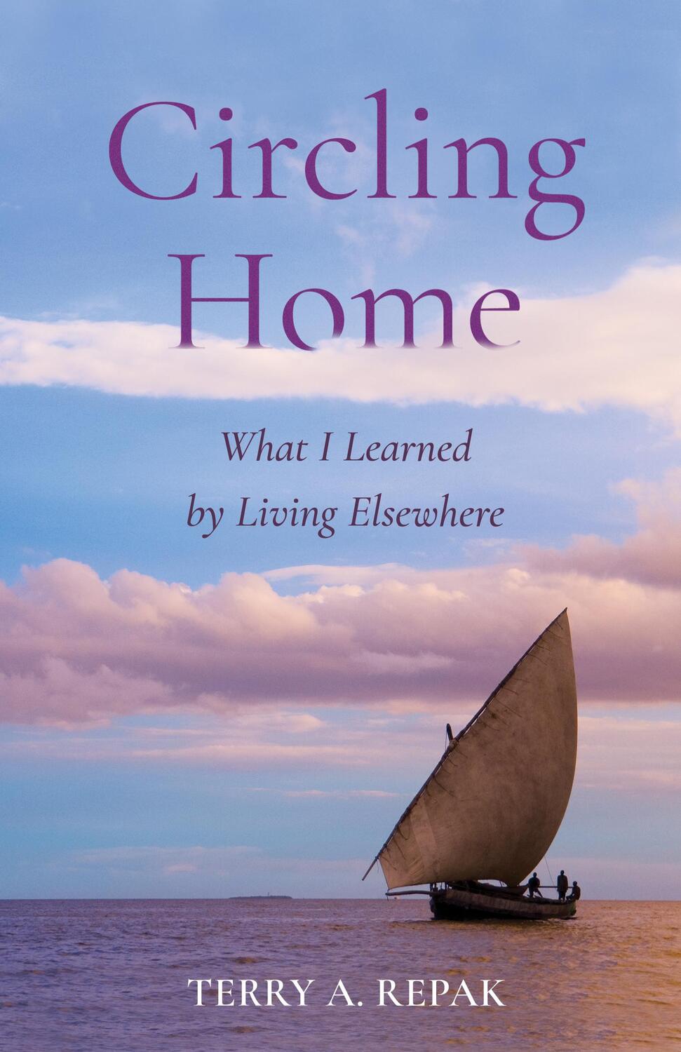 Bild: 9781647425456 | Circling Home | What I Learned by Living Elsewhere | Terry A. Repak