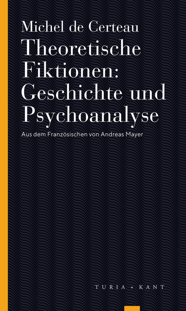 Cover: 9783851329414 | Theoretische Fiktionen. Geschichte und Psychoanalyse | Certeau | Buch