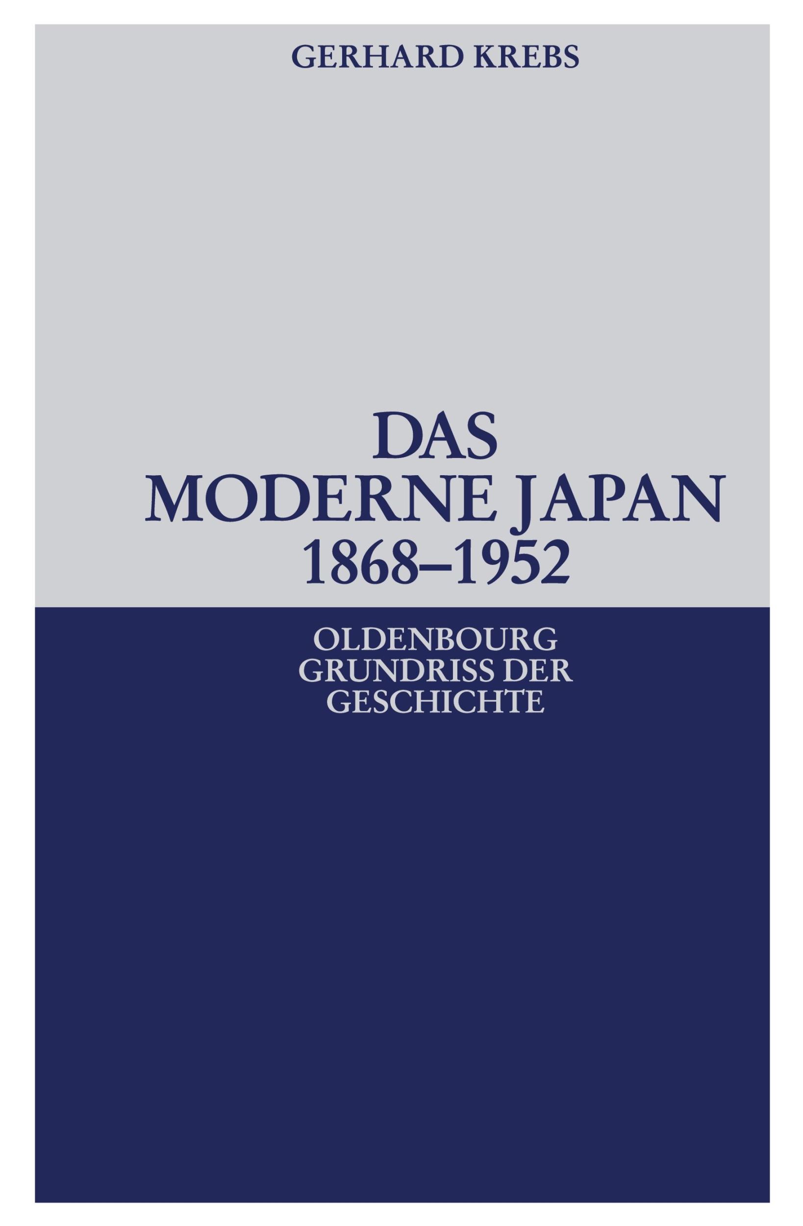 Cover: 9783486558937 | Das moderne Japan 1868-1952 | Gerhard Krebs | Buch | XII | Deutsch