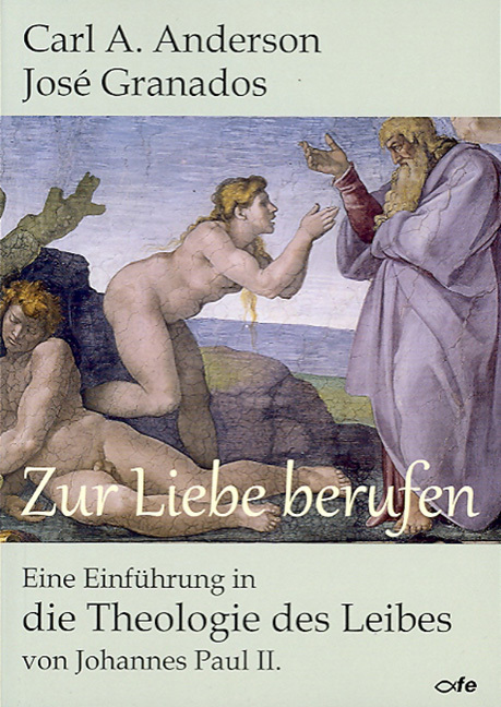 Cover: 9783863571054 | Zur Liebe berufen | Carl A. Anderson (u. a.) | Taschenbuch | 2014