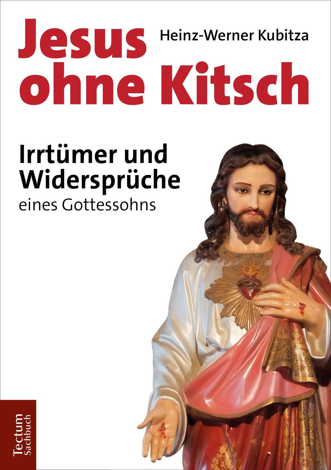 Cover: 9783828843394 | Jesus ohne Kitsch | Irrtümer und Widersprüche eines Gottessohns | Buch