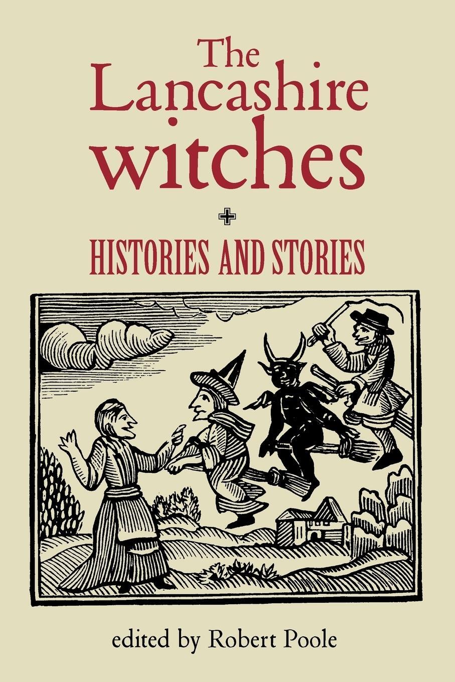 Cover: 9780719062049 | The Lancashire witches | Histories and stories | Robert Poole | Buch