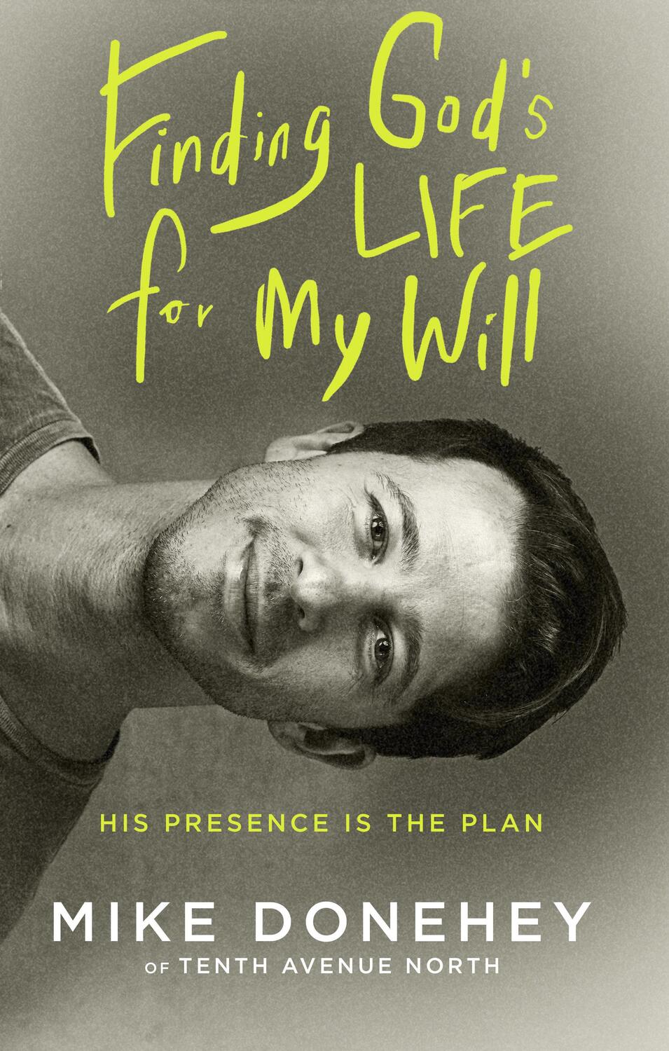 Cover: 9780525652816 | Finding God's Life for My Will | How His Presence Becomes the Plan