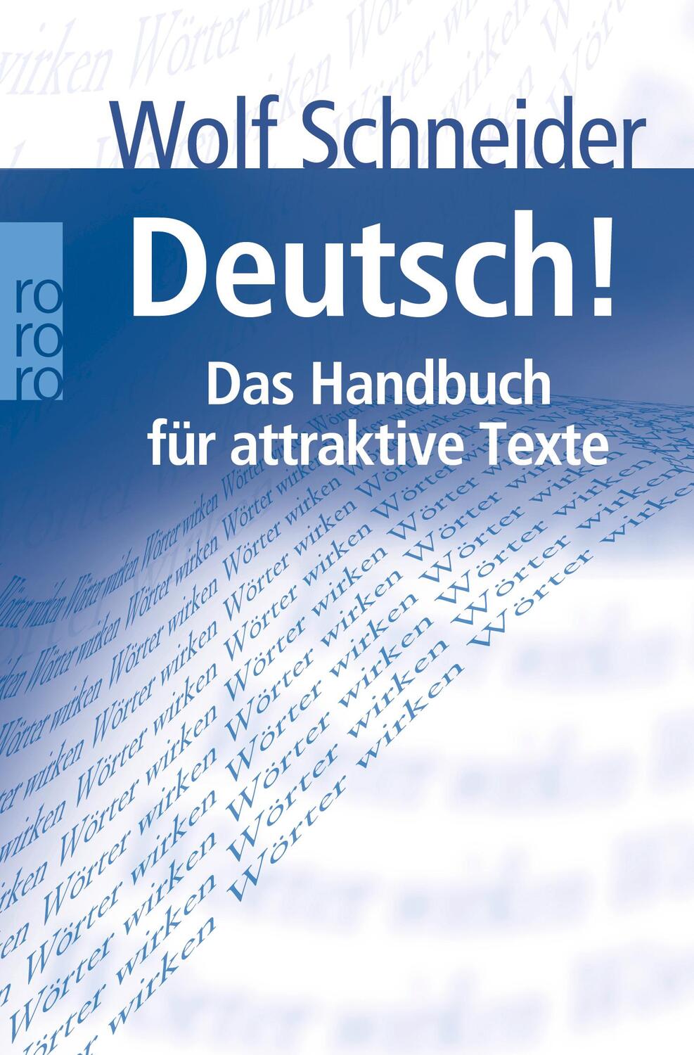 Cover: 9783499619939 | Deutsch! | Das Handbuch für attraktive Texte | Wolf Schneider | Buch