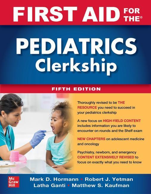 Cover: 9781264264490 | First Aid for the Pediatrics Clerkship, Fifth Edition | Ganti (u. a.)