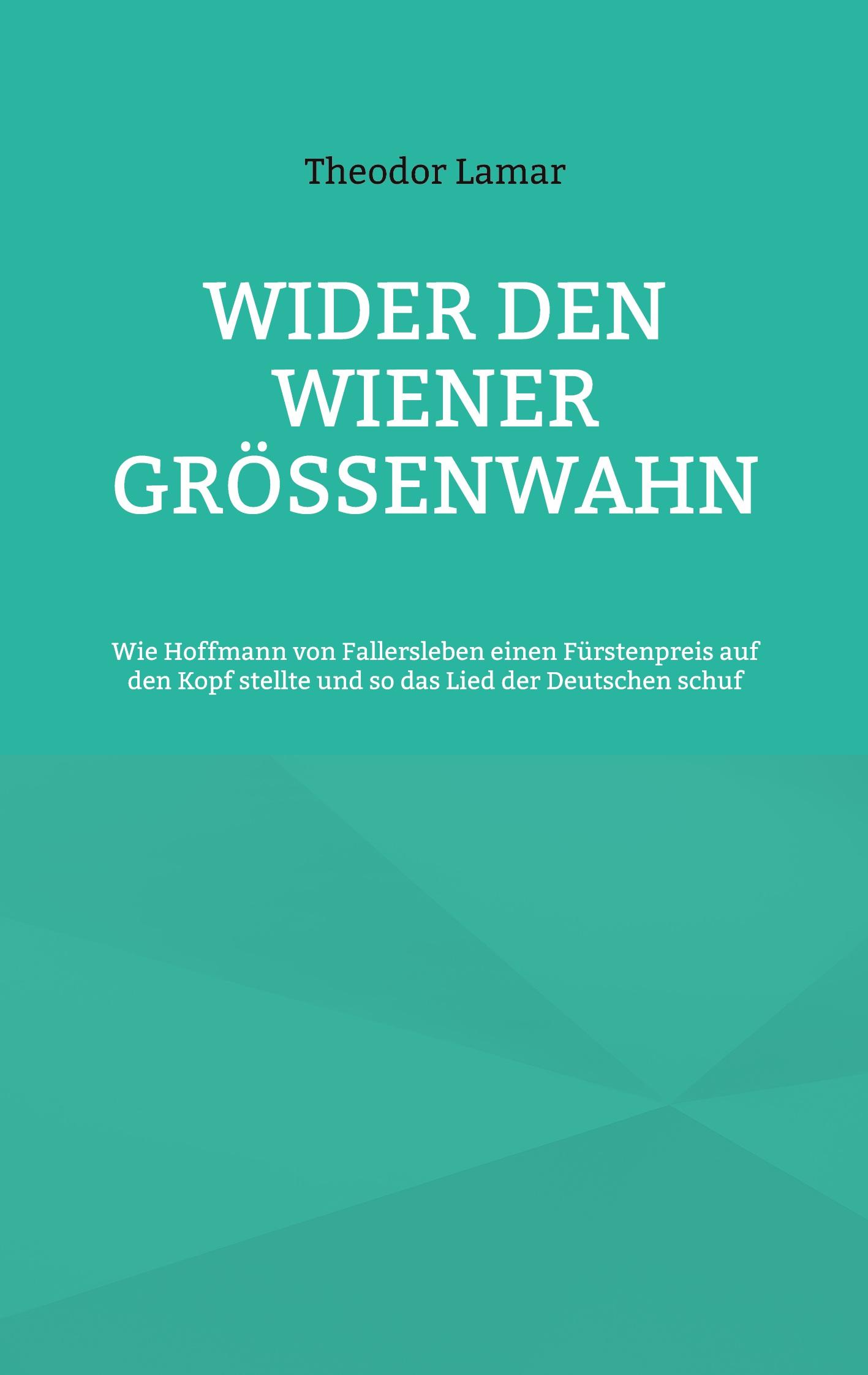 Cover: 9783756840519 | Wider den Wiener Größenwahn | Theodor Lamar | Taschenbuch | Paperback