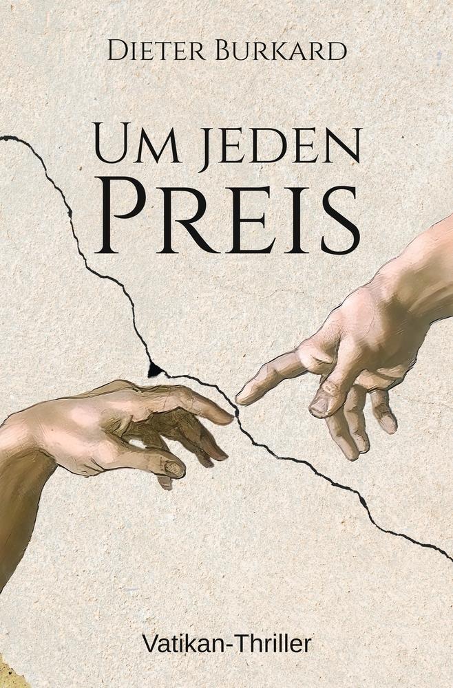 Cover: 9783754629741 | Um jeden Preis | Vatikan-Thriller | Dieter Burkard | Taschenbuch