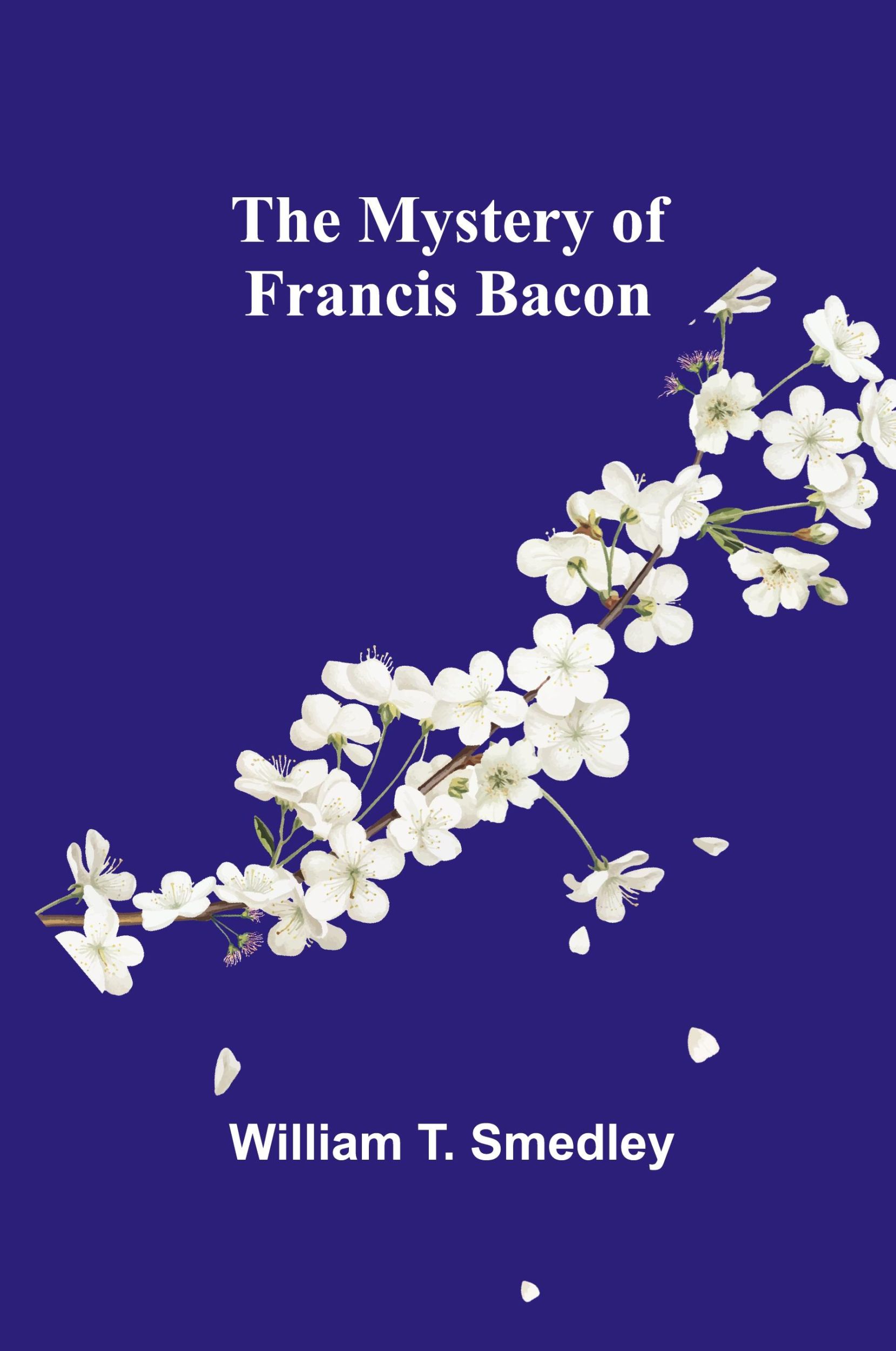 Cover: 9789361479878 | The Mystery of Francis Bacon | William T. Smedley | Taschenbuch | 2024