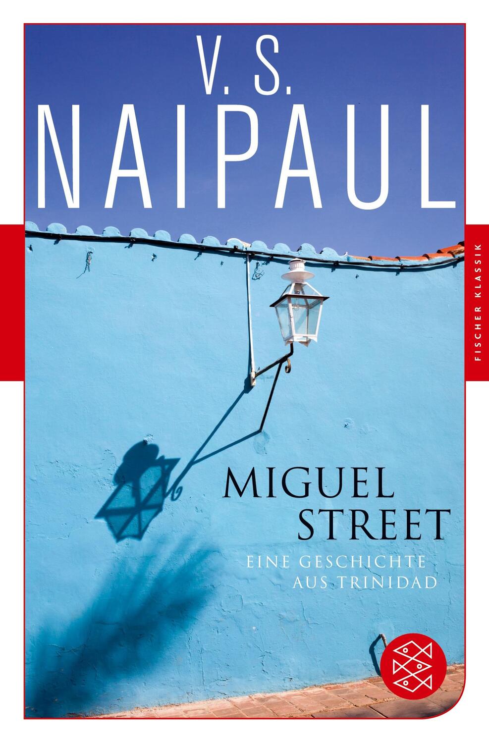 Cover: 9783596907236 | Miguel Street | Eine Geschichte aus Trinidad | V. S. Naipaul | Buch