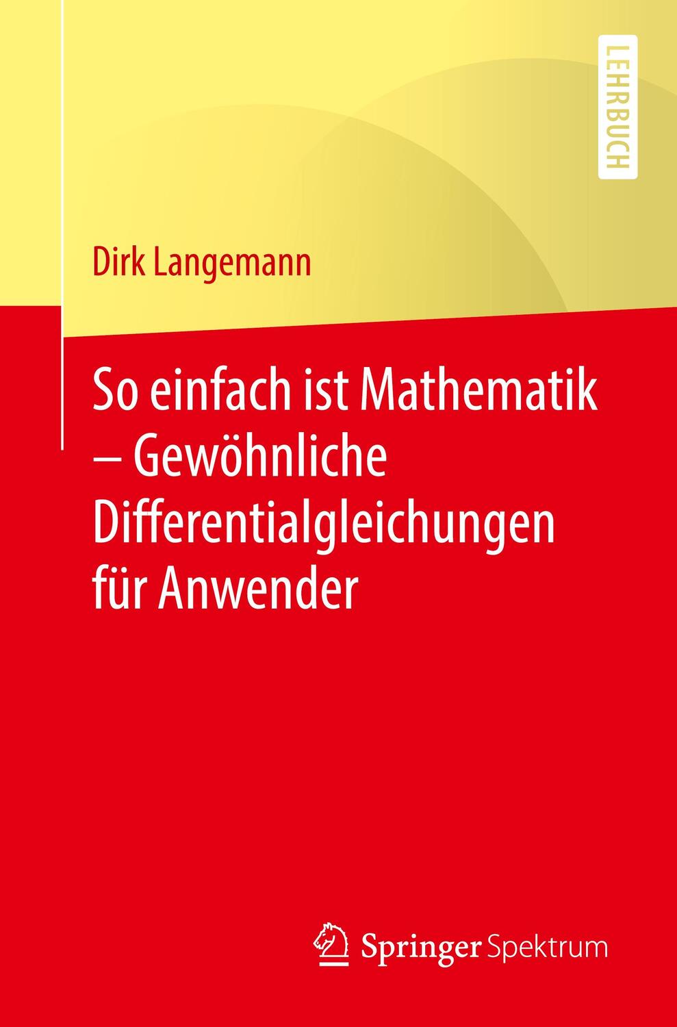 Cover: 9783662648308 | So einfach ist Mathematik - Gewöhnliche Differentialgleichungen für...