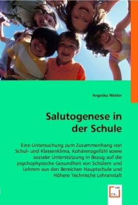 Cover: 9783639005950 | Salutogenese in der Schule | Angelika Walder | Taschenbuch | 172 S.
