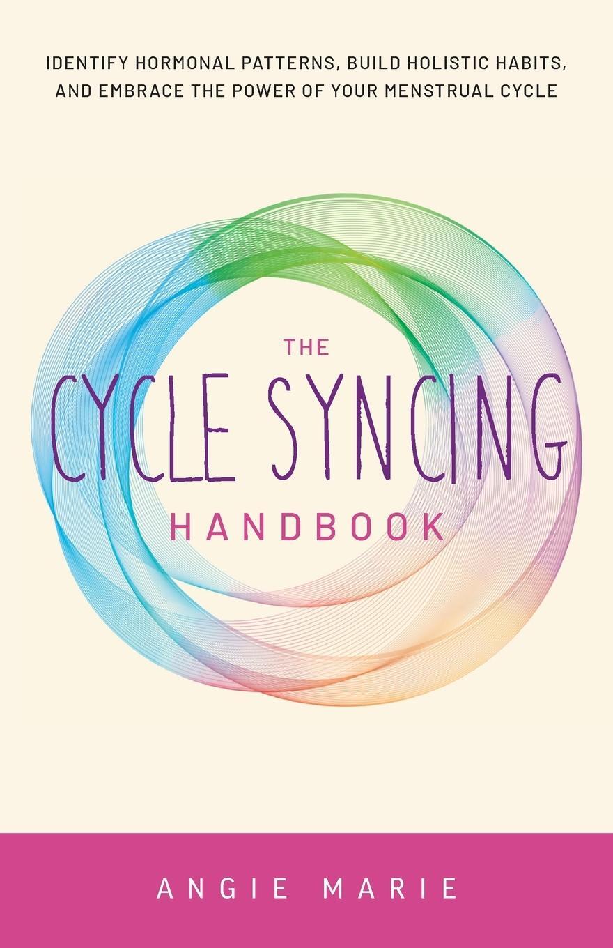 Cover: 9781646045600 | Cycle Syncing Handbook | Angie Marie | Taschenbuch | Paperback | 2023