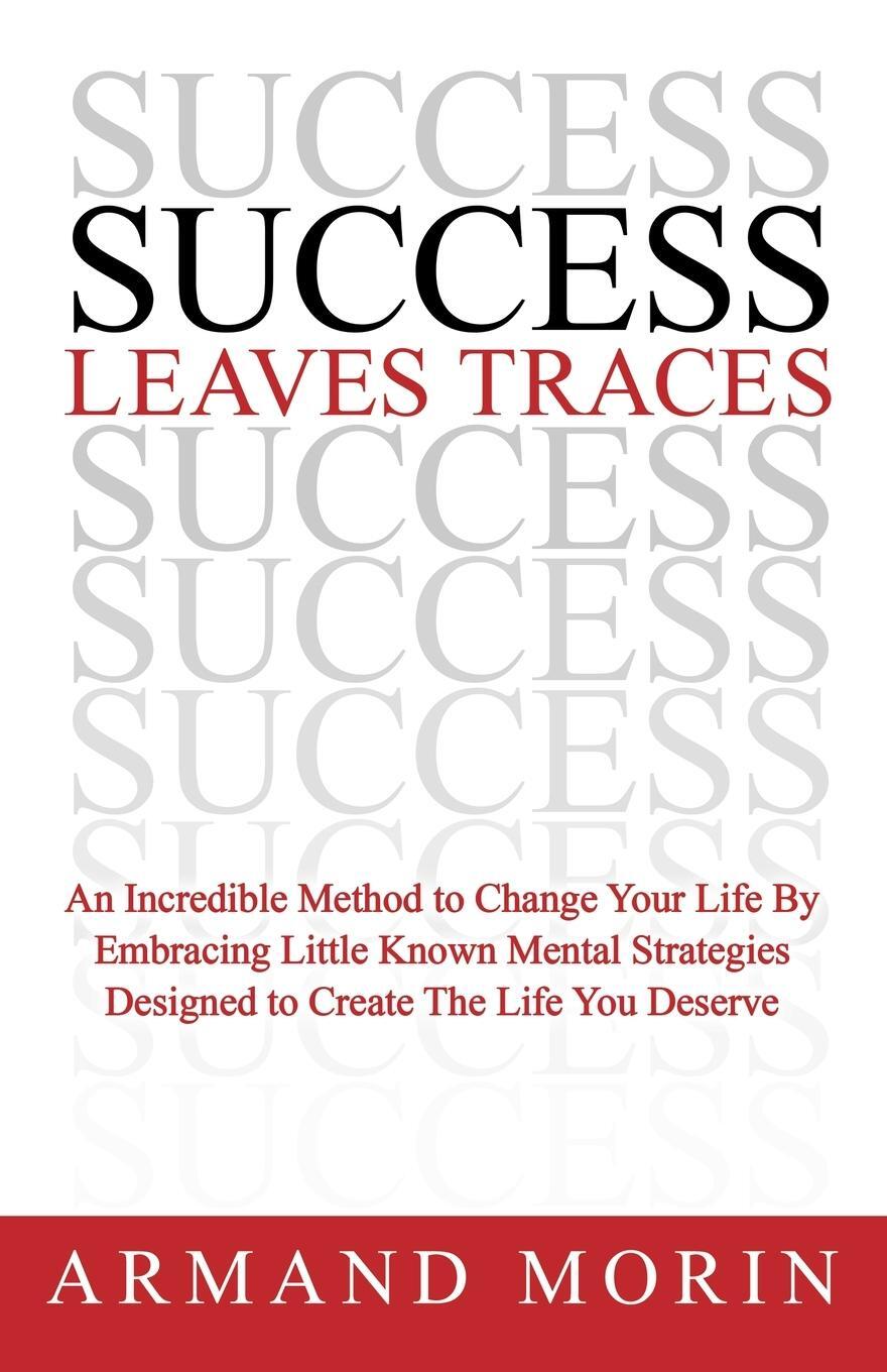 Cover: 9781600378782 | Success Leaves Traces | Armand Morin | Taschenbuch | Paperback | 2011