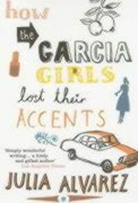 Cover: 9780747572657 | How the Garcia Girls Lost Their Accents | Julia Alvarez | Taschenbuch