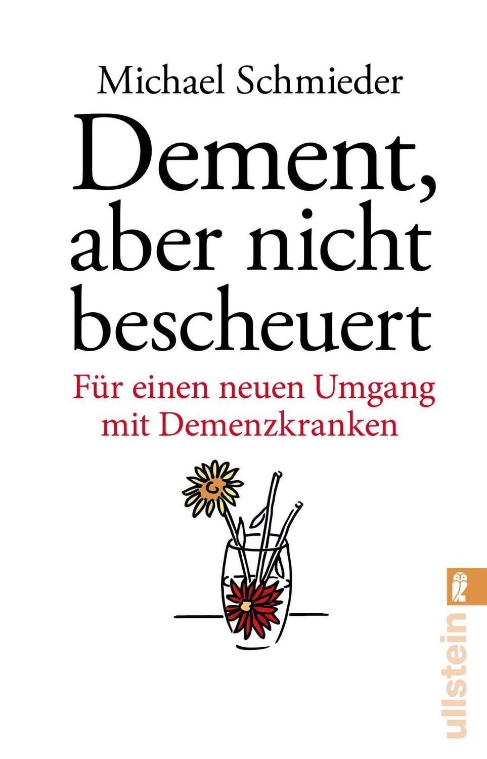 Cover: 9783548377100 | Dement, aber nicht bescheuert | Michael Schmieder (u. a.) | Buch