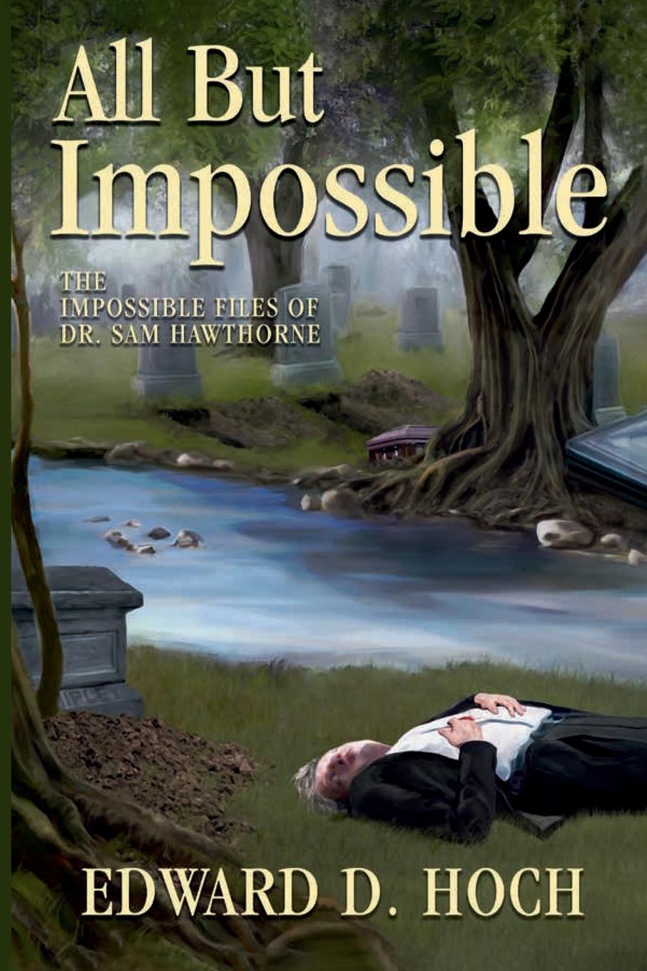 Cover: 9781936363223 | All But Impossible | The Impossible Files of Dr. Sam Hawthorne | Hoch