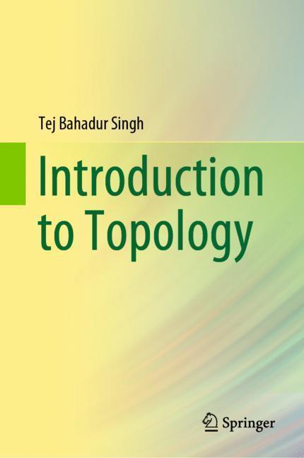 Cover: 9789811369537 | Introduction to Topology | Tej Bahadur Singh | Buch | XIX | Englisch