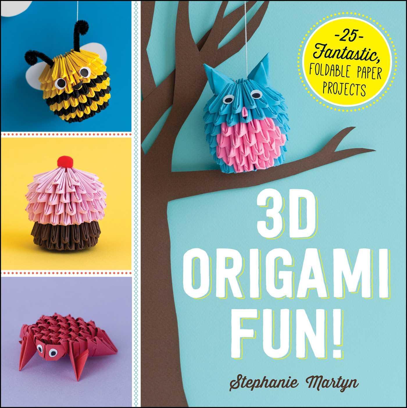 Cover: 9781440590313 | 3D Origami Fun! | 25 Fantastic, Foldable Paper Projects | Martyn