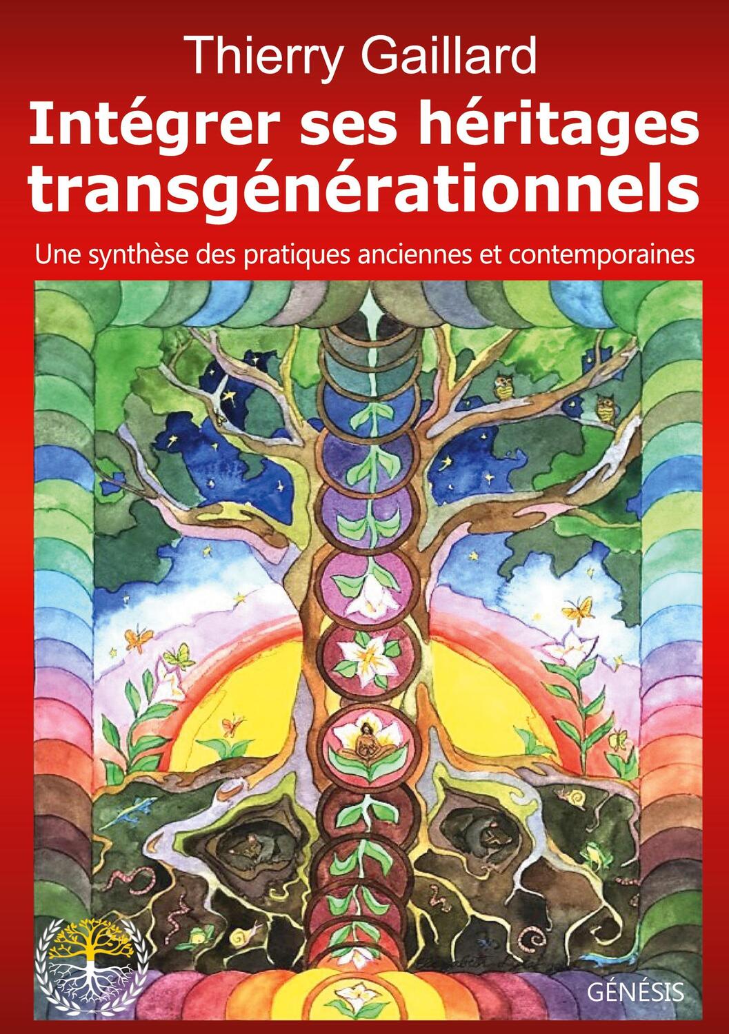 Cover: 9782940540273 | Intégrer ses héritages transgénérationnels | Thierry Gaillard | Buch