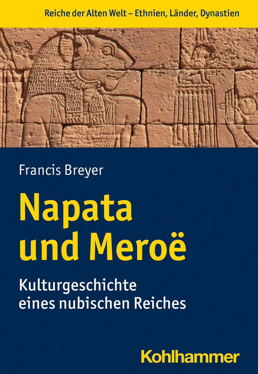 Cover: 9783170377332 | Napata und Meroë | Kulturgeschichte eines nubischen Reiches | Breyer