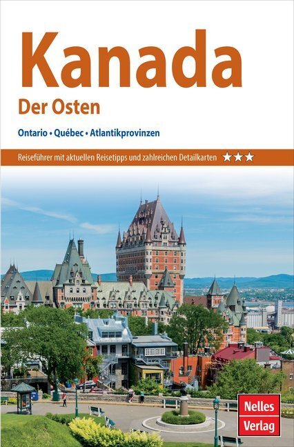 Cover: 9783865746771 | Nelles Guide Reiseführer Kanada: Der Osten | Nelles Verlag | Buch