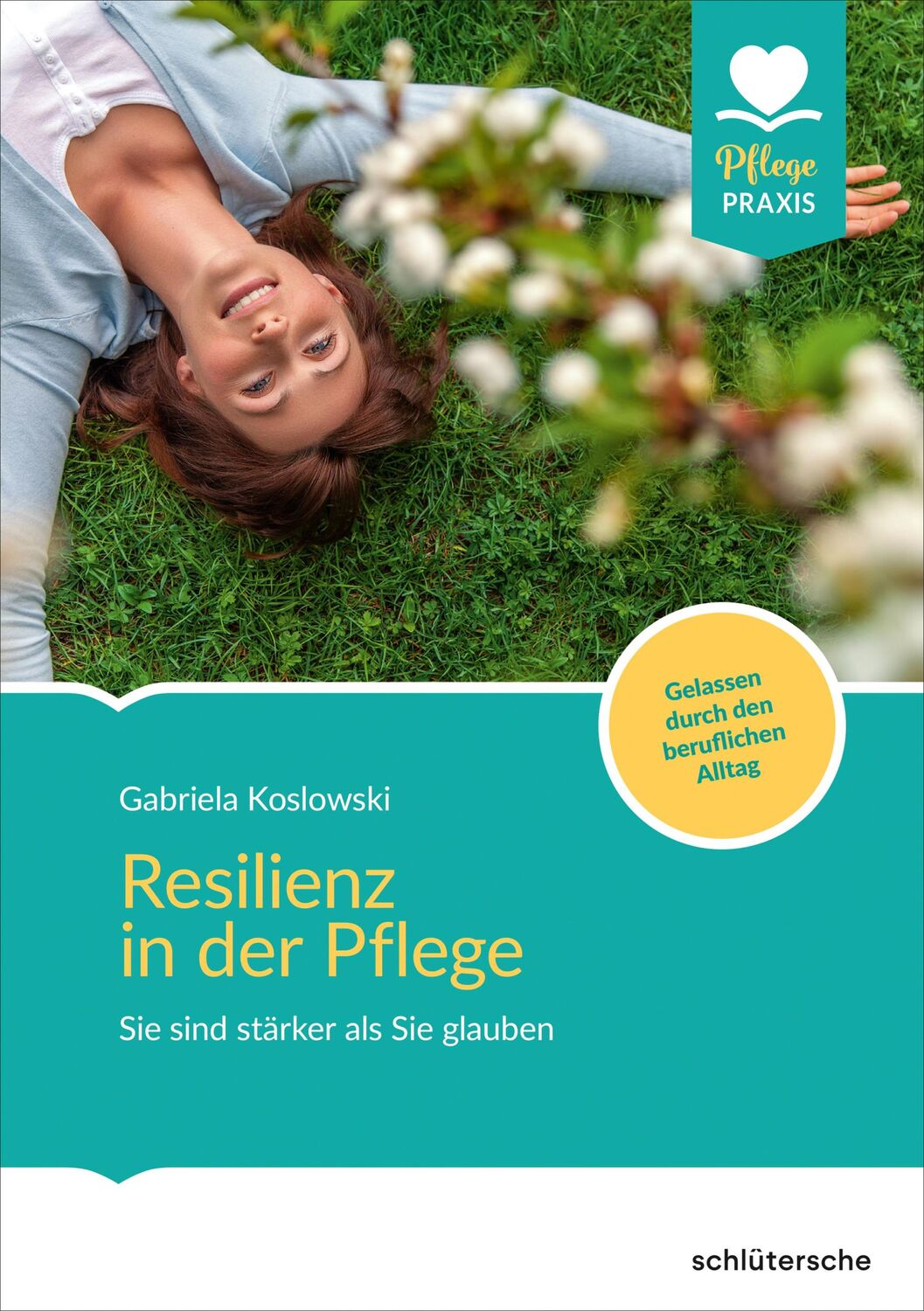 Cover: 9783899939866 | Resilienz in der Pflege | Gabriela Koslowski | Taschenbuch | 200 S.