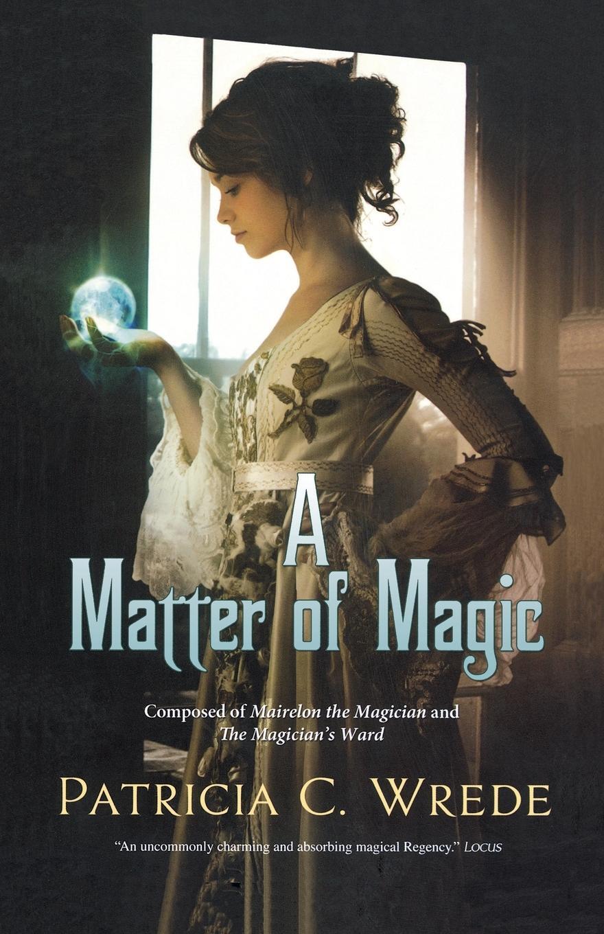 Cover: 9780765326324 | A Matter of Magic | Patricia C. Wrede | Taschenbuch | Paperback | 2010