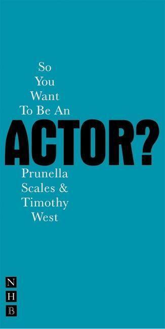 Cover: 9781854598790 | So You Want To Be An Actor? | Timothy West (u. a.) | Taschenbuch