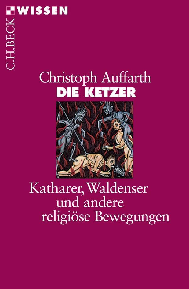 Cover: 9783406508837 | Die Ketzer | Katharer, Waldenser und andere religiöse Bewegungen