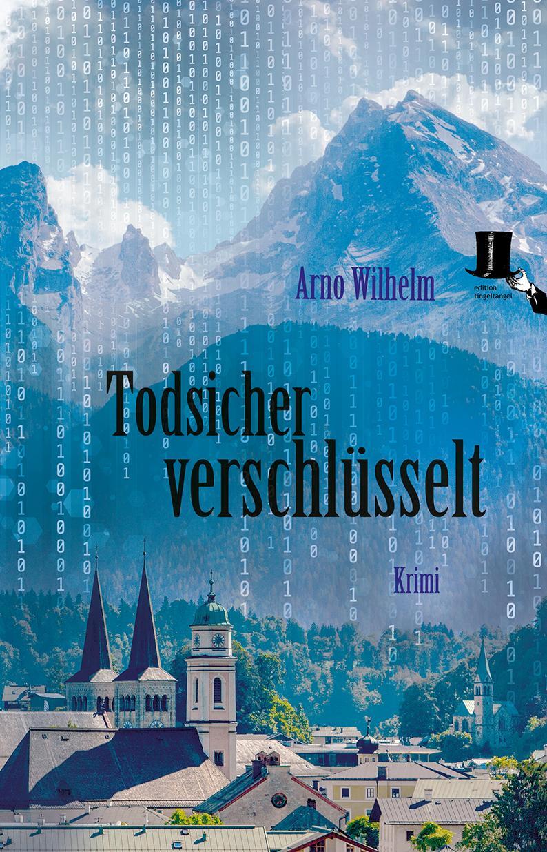 Cover: 9783944936666 | Todsicher verschlüsselt | Arno Wilhelm | Taschenbuch | 300 S. | 2023
