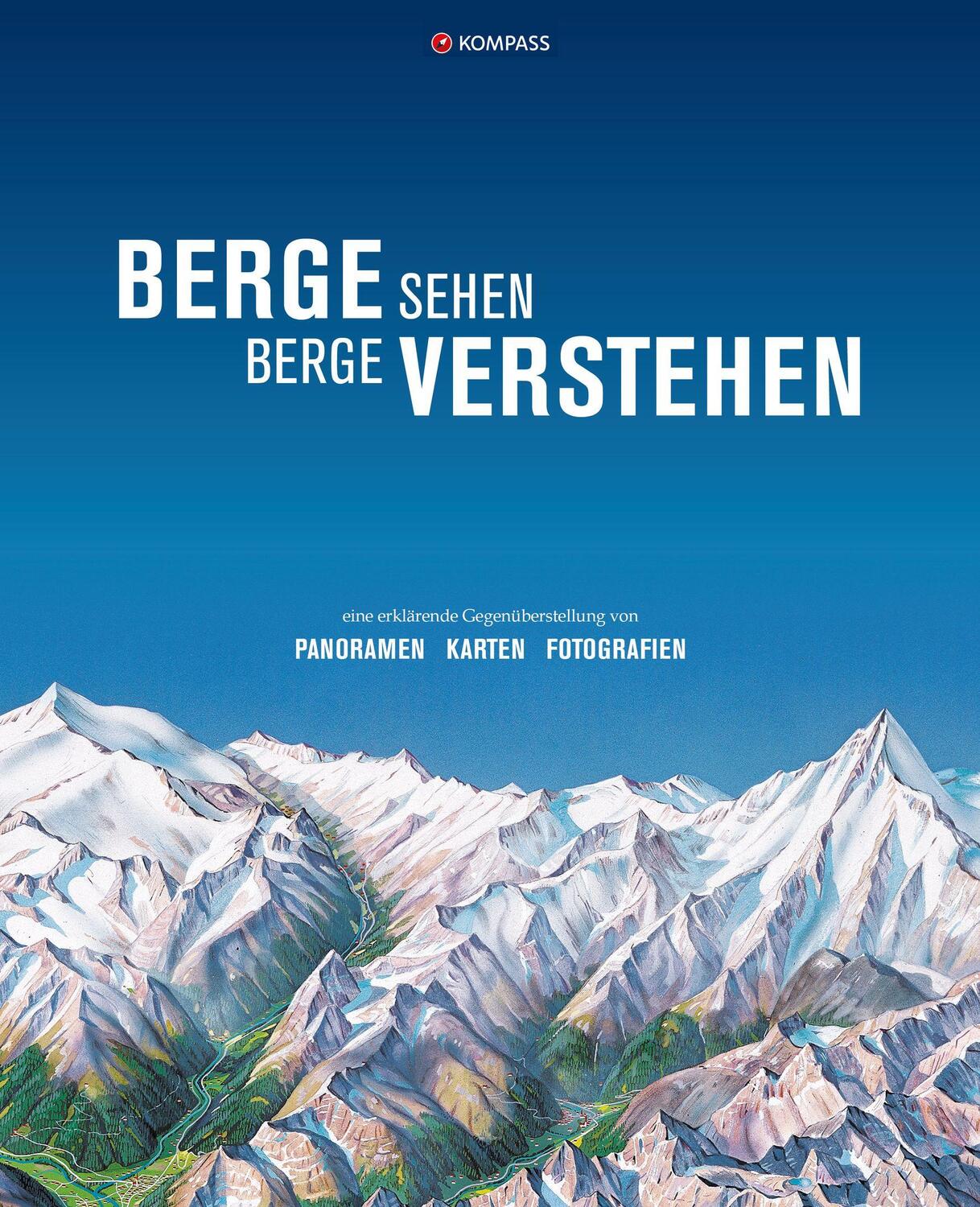 Cover: 9783991216995 | KOMPASS Bildband Berge sehen - Berge verstehen | Buch | 272 S. | 2022