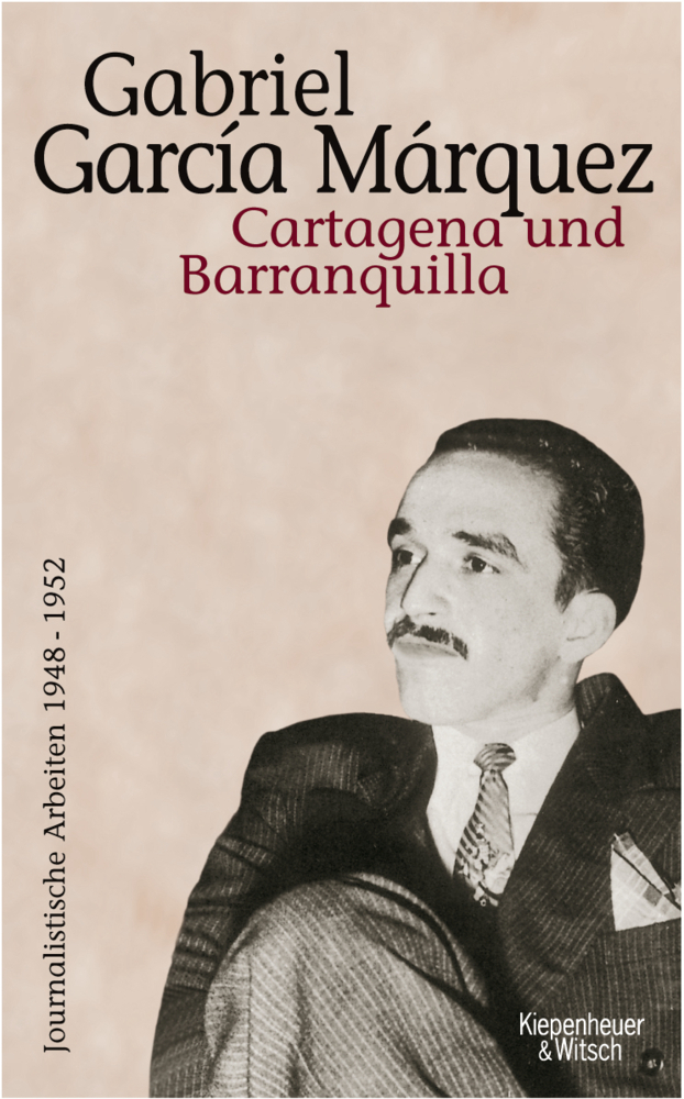 Cover: 9783462034547 | Cartagena und Barranquilla | Gabriel García Márquez | Buch | 880 S.