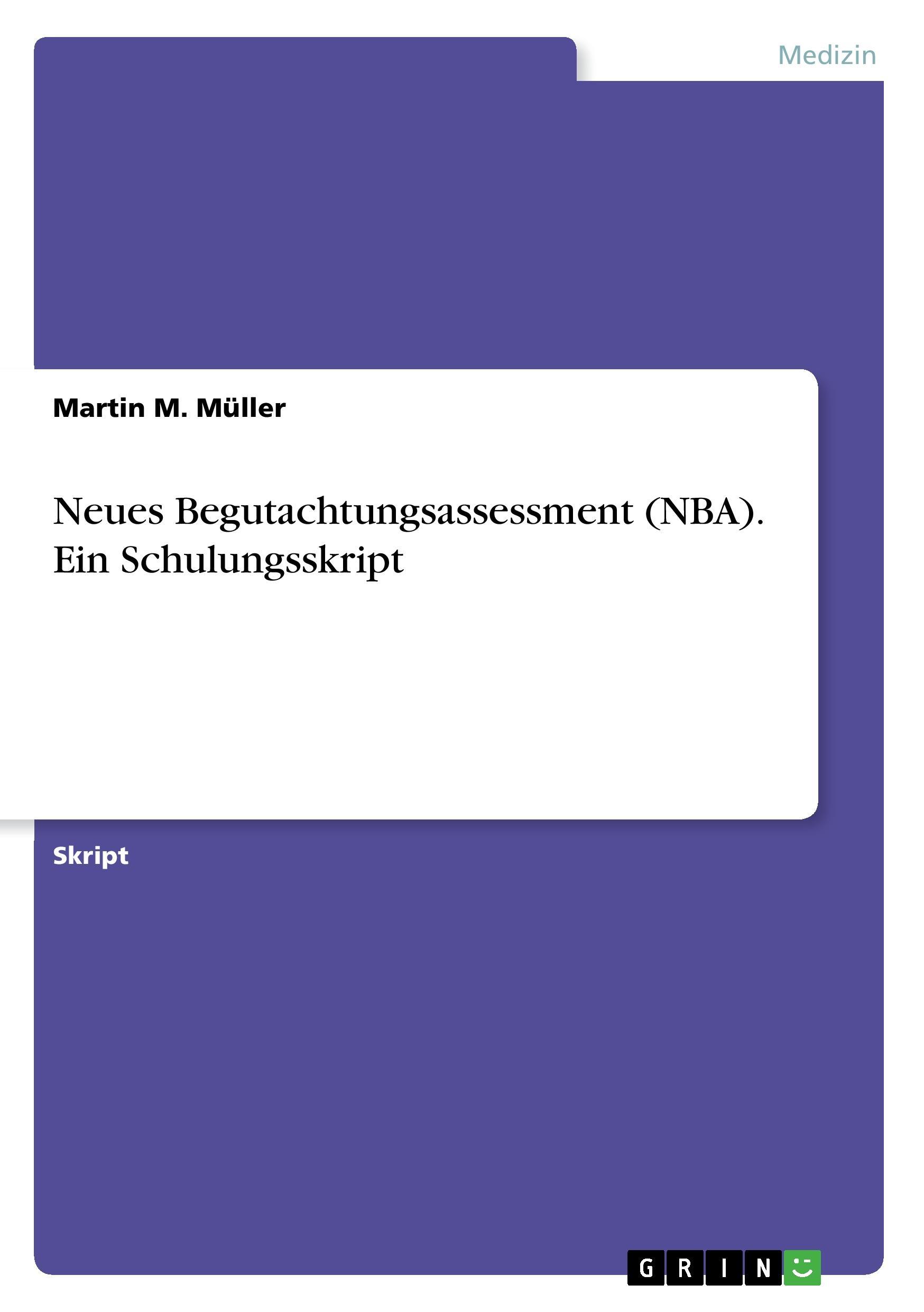 Cover: 9783668416260 | Neues Begutachtungsassessment (NBA). Ein Schulungsskript | Müller