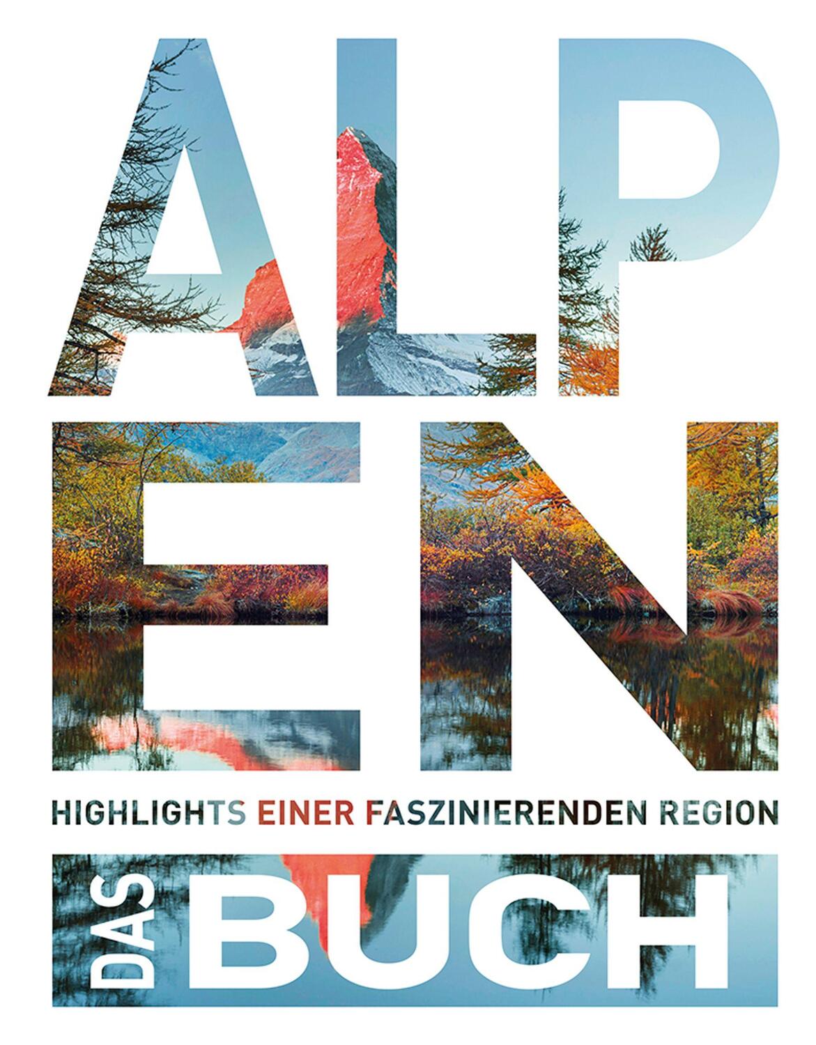 Cover: 9783969650202 | Die Alpen. Das Buch | Highlights einer faszinierenden Region | Buch