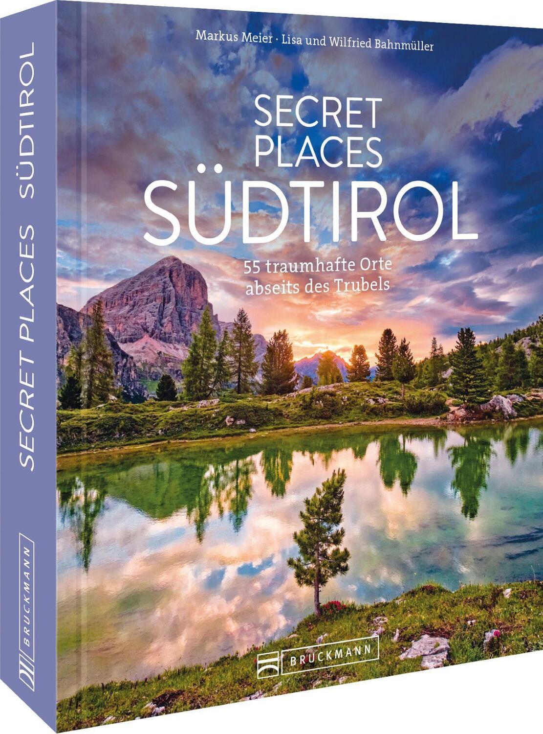 Cover: 9783734324253 | Secret Places Südtirol | 55 traumhafte Orte abseits des Trubels | Buch