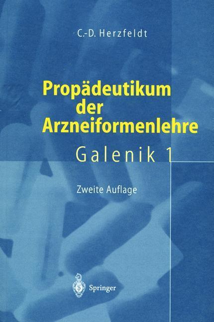 Cover: 9783540652656 | Propädeutikum der Arzneiformenlehre | Galenik 1 | Herzfeldt | Buch