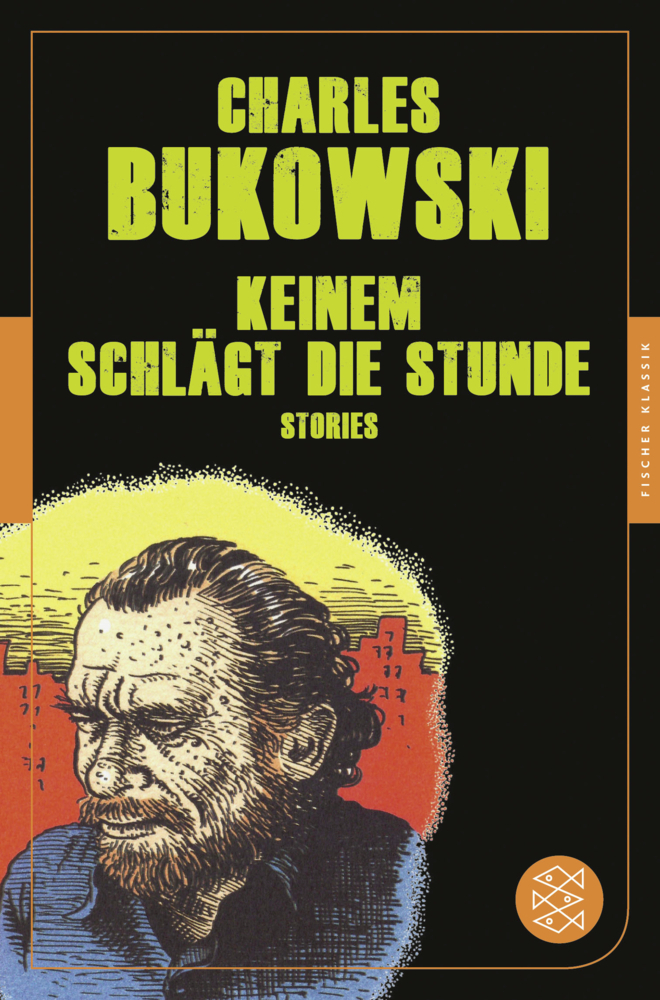 Cover: 9783596950317 | Keinem schlägt die Stunde | Stories | Charles Bukowski | Buch | 368 S.