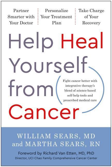 Cover: 9781637741443 | Help Heal Yourself from Cancer | William Sears (u. a.) | Buch | 2022